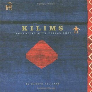 Kilims: Decorating With Tribal Rugs (Hardcover)