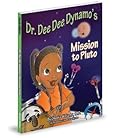 Dr. Dee Dee Dynamo s Mission to Pluto