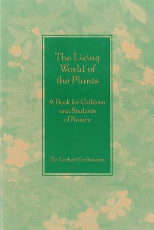 The Living World of the Plants: A Book for Children and Students of Nature (Paperback)
