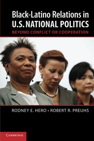 Black–Latino Relations in U.S. National Politics: Beyond Conflict or Cooperation (Paperback)