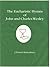 The Eucharistic Hymns of John And Charles Wesley