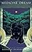 Medicine Dream: A Nagual Wo...