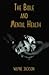 The Bible and Mental Health by Wayne Jackson The Bible and Mental Health by Wayne Jackson