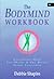 The Bodymind Workbook: Expl...