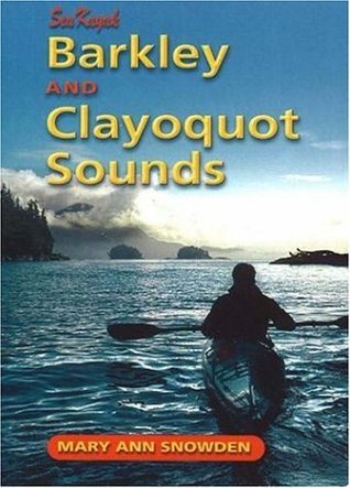 Sea Kayak Barkley & Clayoquot Sounds (Paperback)
