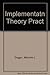 Implementation Theory and Practice: Toward a Third Generation