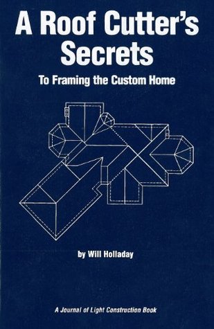 A Roof Cutter's Secrets to Framing the Custom Home (Paperback)