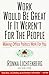 Work Would Be Great If It Weren't For the People by Ronna Lichtenberg