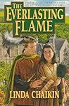 The Everlasting Flame: A Tale of Undying Love for Each Other and God's Word in a Dangerous Time