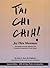 Tai Chi Chih!: Joy Thru Mov...