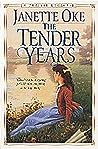 The Tender Years by Janette Oke