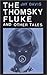 The Thomsky Fluke And Other Tales by Jay Davis