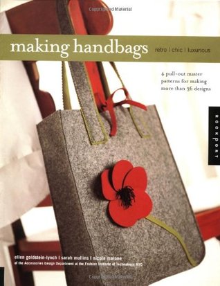 Making Handbags: Retro, Chic, Luxurious (Paperback)