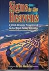Signs in the Heavens : A Jewish Messianic Perspective of the Last Days and Comming Millennium