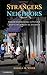Strangers and Neighbors: Multiculturalism, Conflict, and Community in America