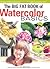 The Big Fat Book of Watercolor Basics by Pamela Wissman
