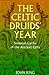 The Celtic Druids' Year: Se...