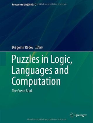 Puzzles in Logic, Languages and Computation: The Green Book (Recreational Linguistics, 2)