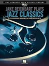 Jake Reichbart Plays Jazz Classics - Hal Leonard Solo Guitar Library (Book/Dvd) Jake Reichbart Plays Jazz Classics - Hal Leonard Solo Guitar Library (Book/Dvd)