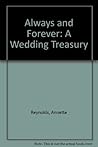 Always and Forever: A Wedding Treasury Always and Forever: A Wedding Treasury
