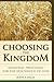 Choosing the Kingdom (Vital Worship Healthy Congregations)
