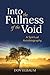 Into the Fullness of the Void by Dov Elbaum