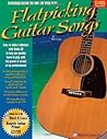 Flatpicking Guitar Songs: Book with Online Audio