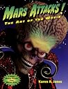 Mars Attacks: The Art of the Movie Mars Attacks: The Art of the Movie