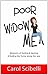 Poor Widow Me by Carol Scibelli