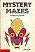 Mystery Mazes