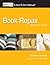 Book Repair: A How-To-Do-It Manual