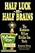 Half Luck and Half Brains by Kemmons Wilson Half Luck and Half Brains by Kemmons Wilson