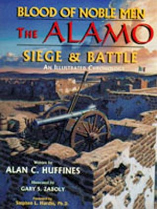 Blood of Noble Men: The Alamo Siege and Battle (Hardcover)