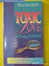 Toxic Love: The I...