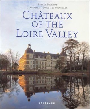 Chateaux of the Loire Valley (Hardcover)