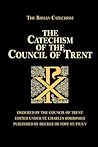 The Catechism of the Council of Trent by Pope Pius V