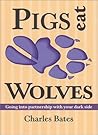 Pigs Eat Wolves: Going into Partnership With Your Dark Side