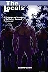 The Locals: A Contemporary Investigation of the Bigfoot/Sasquatch Phenomenon