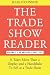 The Trade Show Reader: It Takes More Than a Display and a Handshake to Sell at a Trade Show (Volume 0)