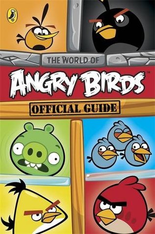 Angry Birds: The World of Angry Birds Official Guide (Paperback)