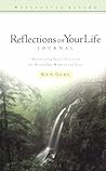 Reflections on Your Life Journal: Discerning God's Voice in the Everyday Moments of Life (Reflective Living Series) Reflections on Your Life Journal: Discerning God's Voice in the Everyday Moments of Life (Reflective Living Series)