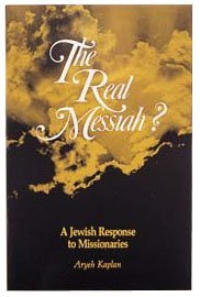 The Real Messiah?: A Jewish Response to Missionaries