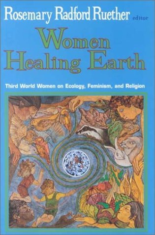 Women Healing Earth: Third World Women on Ecology, Feminism, and Religion (Paperback)