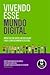 Vivendo esse Mundo Digital - Impactos na Saúde, na Educação e... by Cristiano Nabuco de Abreu; ...