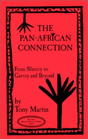 Pan-African Connection: From Slavery to Garvey and Beyond (New Marcus Garvey Library)