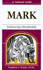 A Retreat With Mark: Embracing Discipleship (A Retreat With, #2)