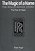 The Magic of a Name, The Rolls-Royce Story, Part One: The First Forty Years