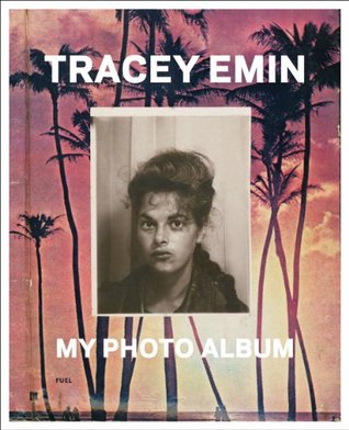Tracey Emin: My Photo Album (Hardcover)