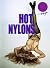 Hot Nylons