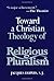 Toward a Christian Theology of Religious Pluralism by Jacques Dupuis